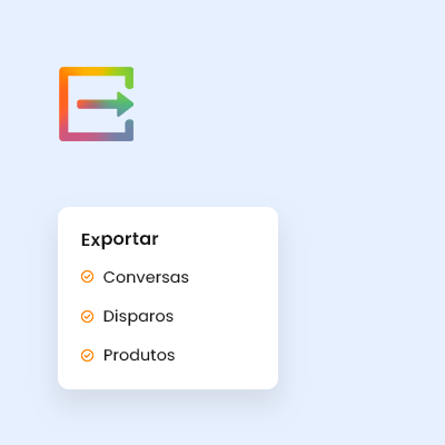 Exportação de conversas, disparos e produtos
